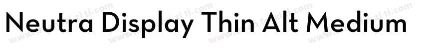 Neutra Display Thin Alt Medium字体转换